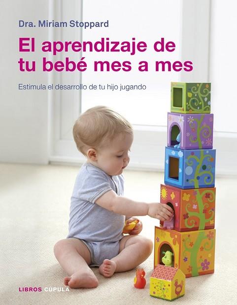 EL APRENDIZAJE DE TU BEBÉ MES A MES | 9788448018641 | STOPPARD, DR. MIRIAM | Llibreria Online de Vilafranca del Penedès | Comprar llibres en català