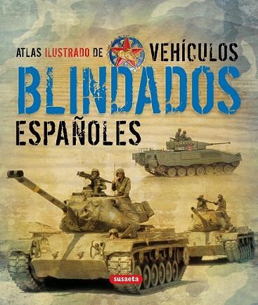 VEHICULOS BLINDADOS ESPAÑOLES ATLAS ILUSTRADO | 9788467705195 | AA.VV | Llibreria L'Odissea - Libreria Online de Vilafranca del Penedès - Comprar libros