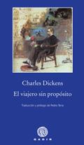 EL VIAJERO SIN PROPOSITO | 9788496974524 | DICKENS, CHARLES | Llibreria Online de Vilafranca del Penedès | Comprar llibres en català