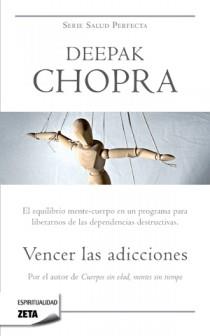 VENCER LAS ADICCIONES | 9788498723984 | CHOPRA, DEEPAK | Llibreria Online de Vilafranca del Penedès | Comprar llibres en català
