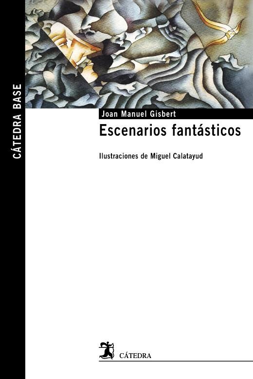 ESCENARIOS FANTÁSTICOS | 9788437636580 | GISBERT, JOAN MANUEL | Llibreria Online de Vilafranca del Penedès | Comprar llibres en català