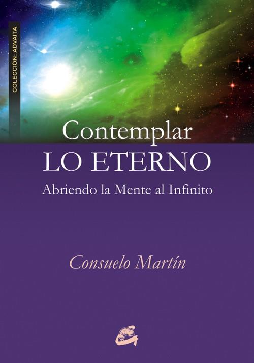 CONTEMPLAR LO ETERNO | 9788484454489 | MARTÍN, CONSUELO | Llibreria L'Odissea - Libreria Online de Vilafranca del Penedès - Comprar libros