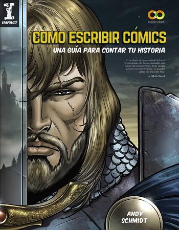 CÓMO ESCRIBIR CÓMICS UNA GUÍA PARA CONTAR TU HISTORIA | 9788441541092 | SCHMIDT, ANDY | Llibreria Online de Vilafranca del Penedès | Comprar llibres en català