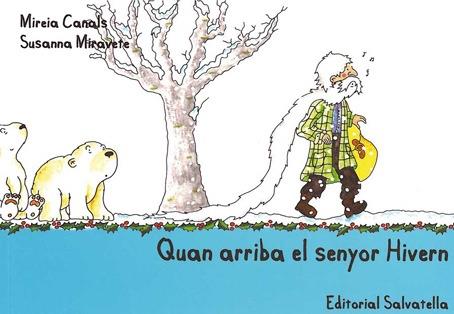 QUAN ARRIBA EL SENYOR HIVERN | 9788484125471 | CANALS, MIREIA I MIRAVETE, SUSANNA | Llibreria Online de Vilafranca del Penedès | Comprar llibres en català