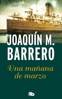 UNA MAÑANA DE MARZO | 9788498728705 | BARRERO MENENDEZ, JOAQUIN M. | Llibreria Online de Vilafranca del Penedès | Comprar llibres en català