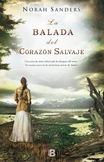 LA BALADA DEL CORAZÓN SALVAJE | 9788466653879 | SANDERS, NORAH | Llibreria Online de Vilafranca del Penedès | Comprar llibres en català