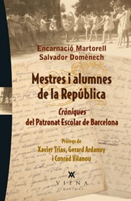 MESTRES I ALUMNES DE LA REPÚBLICA | 9788483307182 | MARTORELL, ENCARNACIO / DOMENEC, SALVADOR | Llibreria Online de Vilafranca del Penedès | Comprar llibres en català