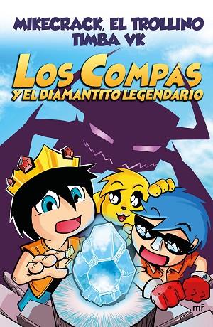 LOS COMPAS Y EL DIAMANTITO LEGENDARIO | 9788427044715 | EL TROLLINO/TIMBA VK/MIKECRACK | Llibreria Online de Vilafranca del Penedès | Comprar llibres en català