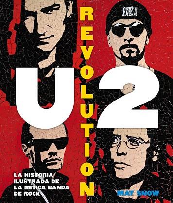 U2 REVOLUTION | 9788416220694 | SNOW, MAT | Llibreria Online de Vilafranca del Penedès | Comprar llibres en català