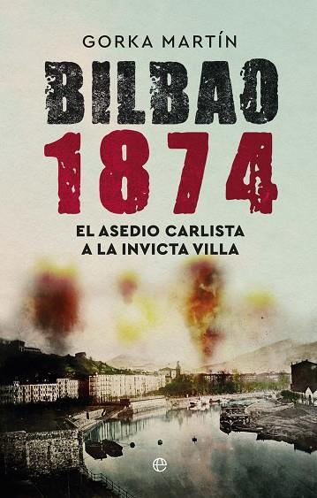 BILBAO 1874 | 9788413848846 | MARTÍN, GORKA | Llibreria Online de Vilafranca del Penedès | Comprar llibres en català