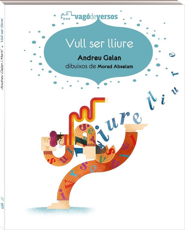 VULL SER LLIURE*** | 9788417497279 | GALAN, ANDREU | Llibreria Online de Vilafranca del Penedès | Comprar llibres en català