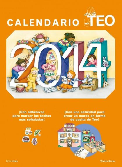 CALENDARIO TEO 2014 | 9788408118923 | DENOU, VIOLETA | Llibreria L'Odissea - Libreria Online de Vilafranca del Penedès - Comprar libros