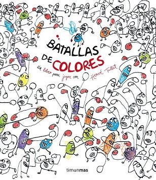 BATALLAS DE COLORES | 9788408137740 | TULLET, HERVE | Llibreria Online de Vilafranca del Penedès | Comprar llibres en català