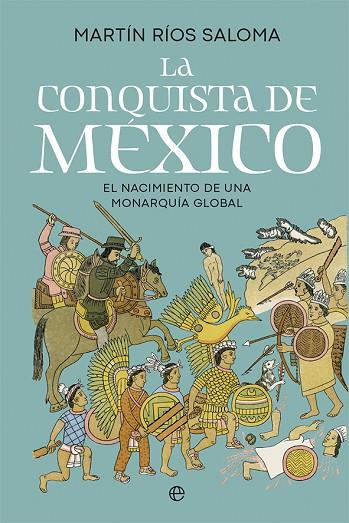 LA CONQUISTA DE MÉXICO | 9788413849416 | RÍOS SALOMA, MARTÍN | Llibreria Online de Vilafranca del Penedès | Comprar llibres en català