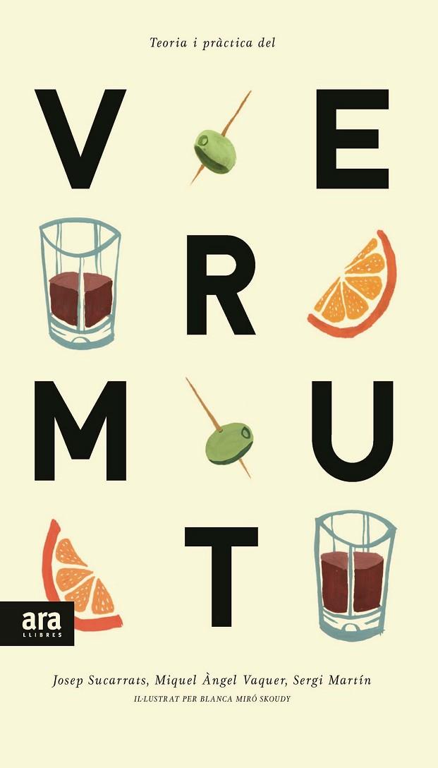 TEORIA I PRÀCTICA DEL VERMUT | 9788416154241 | SUCARRATS, JOSEP / BAQUER, MIQUEL ANGEL / MARTIN, SERGI | Llibreria Online de Vilafranca del Penedès | Comprar llibres en català