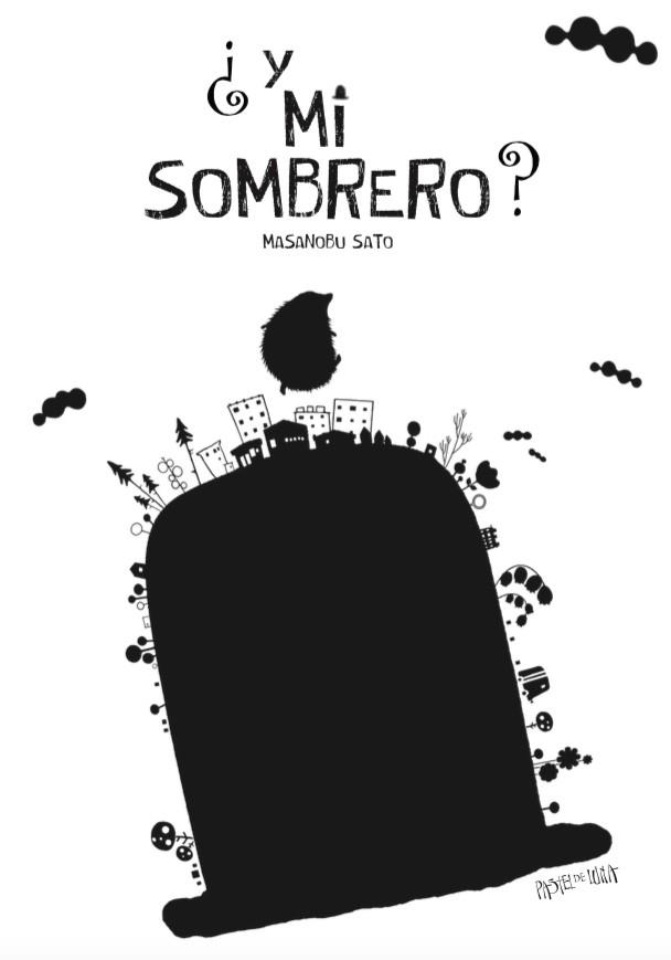 Y MI SOMBRERO? | 9788416427079 | SATO, MASANOBU | Llibreria Online de Vilafranca del Penedès | Comprar llibres en català