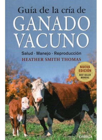 GUIA DE LA CRIA DE GANADO VACUNO | 9788428215459 | SMITH THOMAS,HEATHER | Llibreria Online de Vilafranca del Penedès | Comprar llibres en català