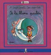 SI LA LLUNA PARLES | 9788424622398 | M.A.GARDELLA | Llibreria Online de Vilafranca del Penedès | Comprar llibres en català