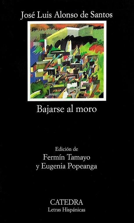 BAJARSE AL MORO | 9788437607719 | ALONSO DE SANTOS, JO | Llibreria Online de Vilafranca del Penedès | Comprar llibres en català