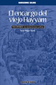 EL ENCARGO DEL VIEJO HAYYAM | 9788499211541 | ROTGER, VICTOR | Llibreria Online de Vilafranca del Penedès | Comprar llibres en català