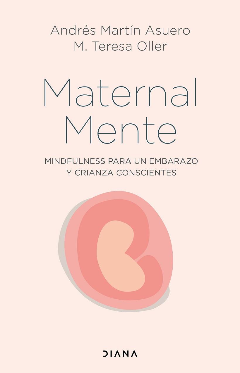 MATERNALMENTE | 9788418118746 | MARTÍN ASUERO, ANDRÉS/OLLER, M. TERESA | Llibreria Online de Vilafranca del Penedès | Comprar llibres en català