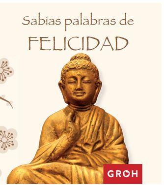 SABIAS PALABRAS DE FELICIDAD | 9788490680391 | GROH | Llibreria Online de Vilafranca del Penedès | Comprar llibres en català