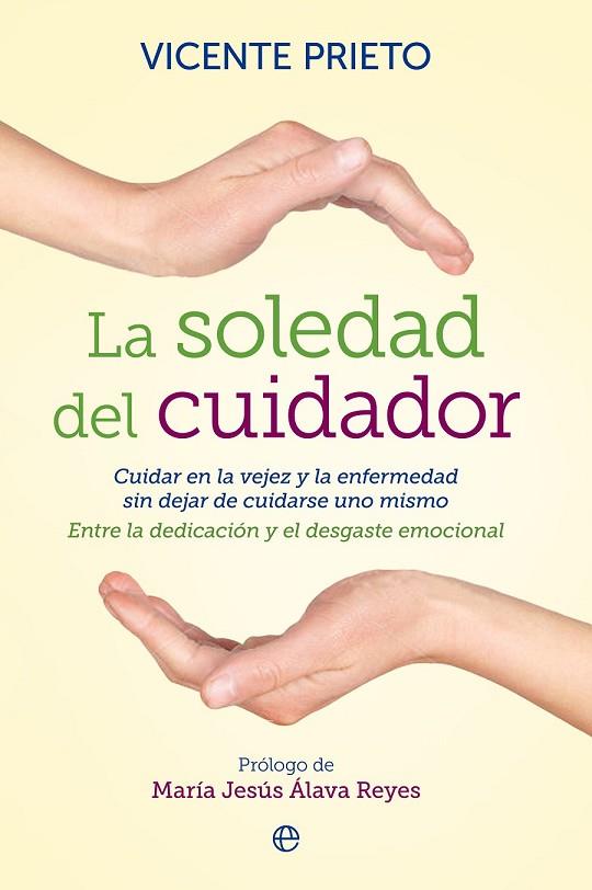 LA SOLEDAD DEL CUIDADOR | 9788499708133 | PRIETO, VICENTE | Llibreria L'Odissea - Libreria Online de Vilafranca del Penedès - Comprar libros