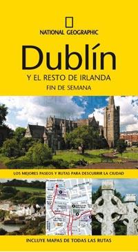 DUBLIN Y EL RESTO DE IRLANDA FIN DE SEMANA 2011 | 9788482985206 | NATIONAL GEOGRAPHIC | Llibreria Online de Vilafranca del Penedès | Comprar llibres en català