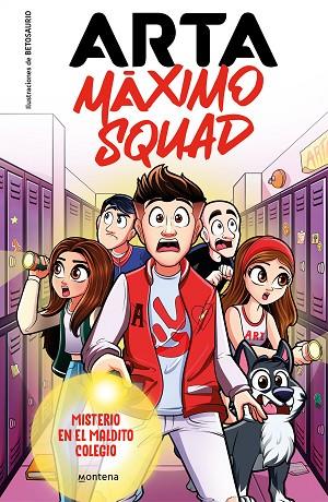 ARTA MÁXIMO SQUAD 1 MISTERIO EN EL MALDITO COLEGIO | 9788419501585 | GAME, ARTA/MÁXIMO SQUAD | Llibreria Online de Vilafranca del Penedès | Comprar llibres en català