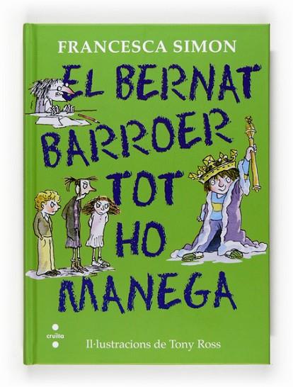 EL BERNAT BARROER TOT HO MANEGA | 9788466125284 | FRANCESCA SIMON | Llibreria L'Odissea - Libreria Online de Vilafranca del Penedès - Comprar libros