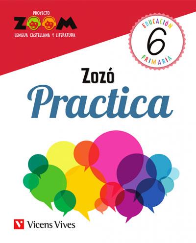 PRACTICA 6 ZOZO (ZOOM) | 9788468243986 | EQUIPO EDITORIAL/EQUIPO EDITORIAL | Llibreria L'Odissea - Libreria Online de Vilafranca del Penedès - Comprar libros