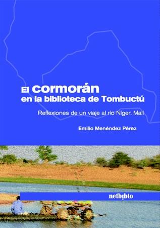 EL CORMORAN EN LA BIBLIOTECA DE TOMBUCTU | 9788497453462 | MENENDEZ PEREZ, EMILIO | Llibreria Online de Vilafranca del Penedès | Comprar llibres en català