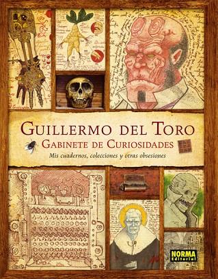 GUILLERMO DEL TORO GABINETE DE CURIOSIDADES | 9788467913927 | DEL TORO, GUILLERMO/SCOTT ZICREE, MARC | Llibreria Online de Vilafranca del Penedès | Comprar llibres en català