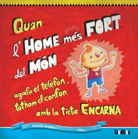 QUAN L'HOME MÉS FORT DEL MÓN AGAFA EL TELÈFON TOTHOM EL CONFON AMB LA TIETA ENCARNA | 9788416003266 | MANUEL-RIMBAU MUÑOZ, ROSER | Llibreria Online de Vilafranca del Penedès | Comprar llibres en català