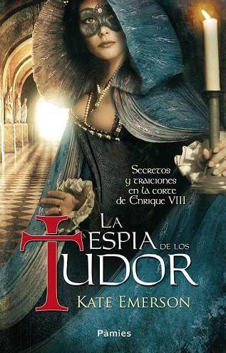 LA ESPIA DE LOS TUDOR | 9788496952935 | EMERSON, KATE | Llibreria L'Odissea - Libreria Online de Vilafranca del Penedès - Comprar libros