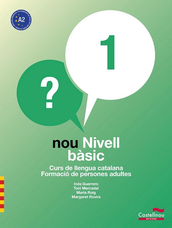 NOU NIVELL BASIC 1 LLENGUA CATALANA | 9788498046465 | GUERRERO SIENDONES, INÉS/MERCADAL MOLL, ANTONI/ROIG RIERA, MARIA/ROVIRA GÜELL, MARGARET | Llibreria L'Odissea - Libreria Online de Vilafranca del Penedès - Comprar libros