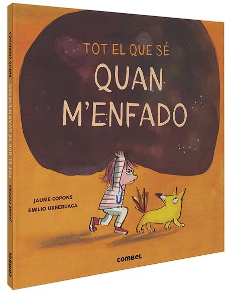 TOT EL QUE SÉ QUAN M'ENFADO | 9788491015505 | COPONS RAMON, JAUME | Llibreria Online de Vilafranca del Penedès | Comprar llibres en català