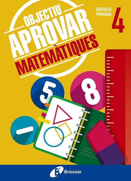 OBJECTIU APROVAR MATEMÀTIQUES 4 PRIMÀRIA | 9788499062082 | ROIG COMPANY, ALBERT | Llibreria Online de Vilafranca del Penedès | Comprar llibres en català