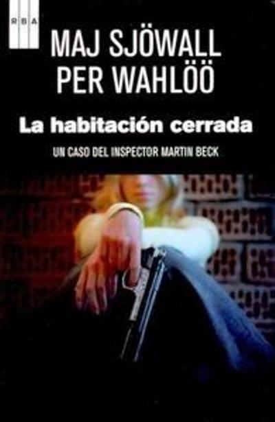 LA HABITACIÓN CERRADA | 9788490564059 | SJOWALL, MAJ / WAHLOO, PER | Llibreria Online de Vilafranca del Penedès | Comprar llibres en català