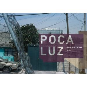 POCA LUZ MEXICO 1993 2005 | 9788492480814 | ALECHINE, IVAN | Llibreria Online de Vilafranca del Penedès | Comprar llibres en català