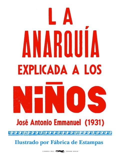 LA ANARQUÍA EXPLICADA A LOS NIÑOS | 9788412079050 | EMMANUEL, JOSÉ ANTONIO | Llibreria Online de Vilafranca del Penedès | Comprar llibres en català