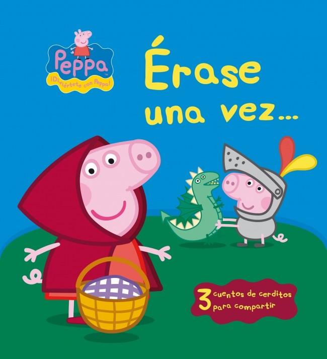 ÉRASE UNA VEZ | 9788448836443 | PEPPA  | Llibreria Online de Vilafranca del Penedès | Comprar llibres en català