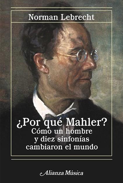 POR QUE MAHLER. COMO UN HOMBRE Y DIEZ SINFONIAS CAMBIARON EL | 9788420651217 | LEBRECHT, NORMAN | Llibreria L'Odissea - Libreria Online de Vilafranca del Penedès - Comprar libros