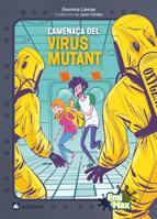 L'AMENAÇA DEL VIRUS MUTANT | 9788424632700 | LIENAS, GEMMA | Llibreria Online de Vilafranca del Penedès | Comprar llibres en català