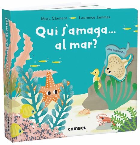 QUI S'AMAGA AL MAR? | 9788491013303 | CLAMENS, MARC/JAMMES, LAURENCE | Llibreria L'Odissea - Libreria Online de Vilafranca del Penedès - Comprar libros