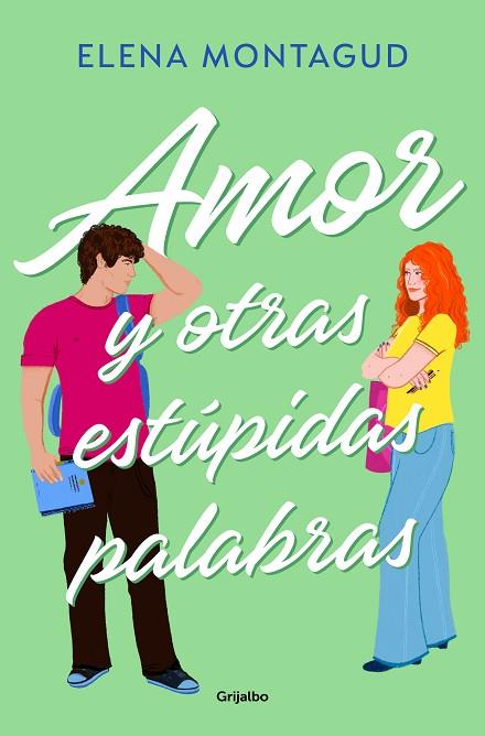 AMOR Y OTRAS ESTÚPIDAS PALABRAS | 9788425366789 | MONTAGUD, ELENA | Llibreria L'Odissea - Libreria Online de Vilafranca del Penedès - Comprar libros