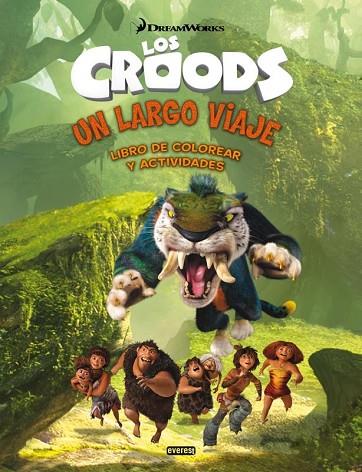 LOS CROODS UN LARGO VIAJE. LIBRO DE COLOREAR Y ACTIVIDADES | 9788444169538 | DREAMWORKS ANIMATION SKG. | Llibreria L'Odissea - Libreria Online de Vilafranca del Penedès - Comprar libros