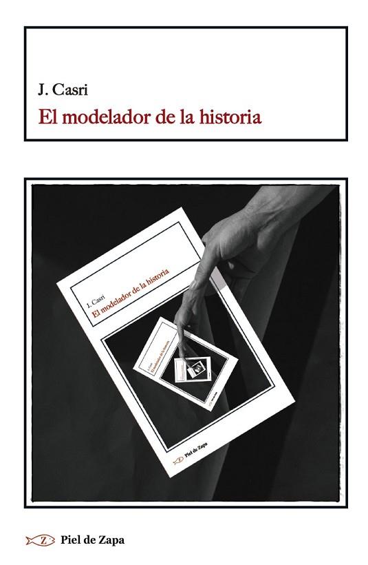 EL MODELADOR DE LA HISTORIA | 9788419200426 | CASRI, J. | Llibreria Online de Vilafranca del Penedès | Comprar llibres en català