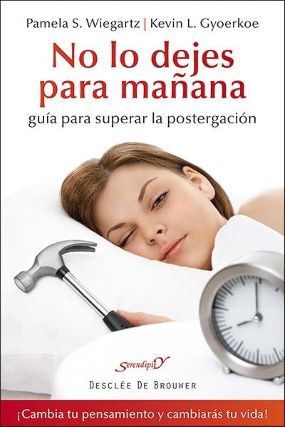 NO LO DEJES PARA MAÑANA | 9788433026873 | WIEGARTZ, PAMELA S./GYOERKOE, KEVIN L. | Llibreria Online de Vilafranca del Penedès | Comprar llibres en català