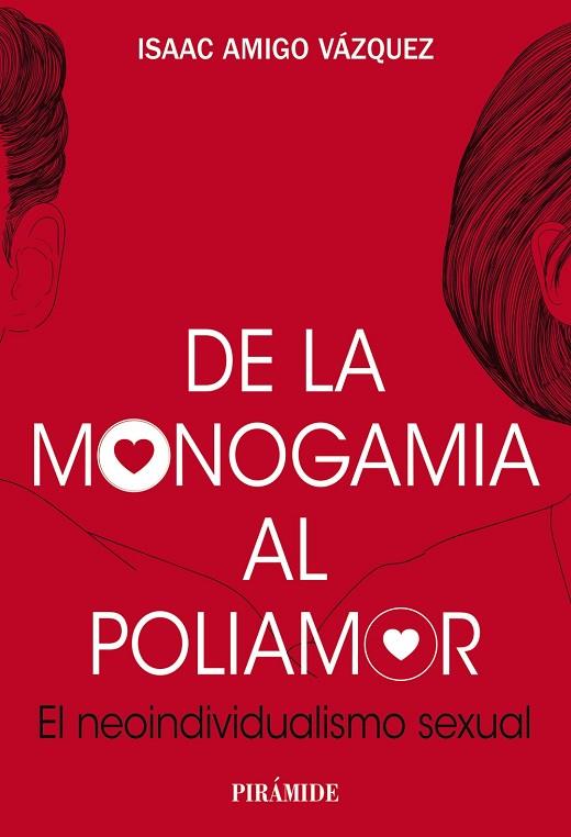 DE LA MONOGAMIA AL POLIAMOR | 9788436849424 | AMIGO VÁZQUEZ, ISAAC | Llibreria Online de Vilafranca del Penedès | Comprar llibres en català